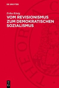 bokomslag Vom Revisionismus Zum Demokratischen Sozialismus: Zur Kritik Des Ökonomischen Revisionismus in Deutschland