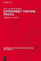 bokomslag Experiment Theorie Prax&#305;s: Aufsätze Und Reden