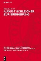 bokomslag August Schleicher Zur Erinnerung: Mit Einem Diskussionsbeitrag Von Joachim Müller Und Einer Bibliographie Von Joachim Dietze