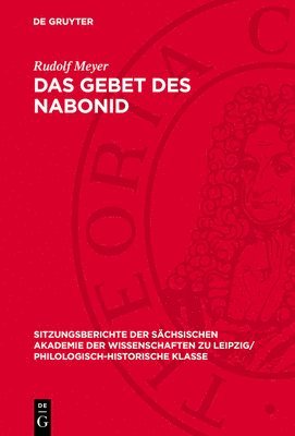 Rudolf Meyer - Das Gebet Des Nabonid, Inbunden
