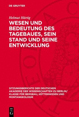 Wesen Und Bedeutung Des Tagebaues, Sein Stand Und Seine Entwicklung 1