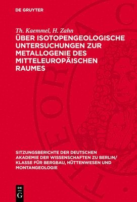 Über Isotopengeologische Untersuchungen Zur Metallogenie Des Mitteleuropäischen Raumes