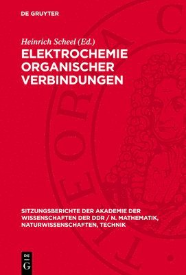 Heinrich Scheel - Elektrochemie Organischer Verbindungen, Inbunden