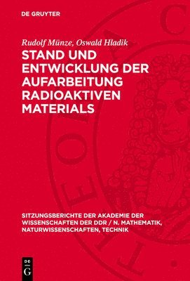 bokomslag Stand Und Entwicklung Der Aufarbeitung Radioaktiven Materials