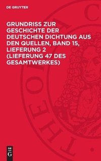 bokomslag Grundriss zur Geschichte der deutschen Dichtung aus den Quellen, Band 15, Lieferung 2 (Lieferung 47 des Gesamtwerkes)