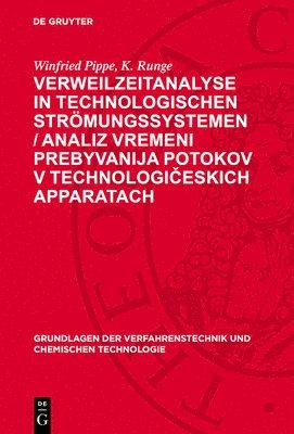 bokomslag Verweilzeitanalyse in Technologischen Strömungssystemen / Analiz Vremeni Prebyvanija Potokov V Technologi?eskich Apparatach