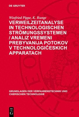 Verweilzeitanalyse in Technologischen Strömungssystemen / Analiz Vremeni Prebyvanija Potokov V Technologi&#269;eskich Apparatach 1