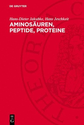 Aminosäuren, Peptide, Proteine: Eine Einführung 1