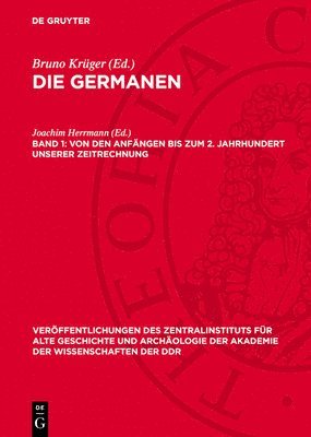 bokomslag Die Germanen, Band 1, Von den Anfängen bis zum 2. Jahrhundert unserer Zeitrechnung