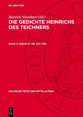 bokomslag Die Gedichte Heinrichs des Teichners, Band 3, (Gedicht Nr. 537-729)