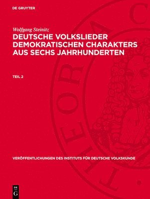 Wolfgang Steinitz - Deutsche Volkslieder Demokratischen Charakters Aus Sechs Jahrhunderten, Inbunden