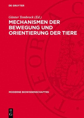 Günter Tembrock - Mechanismen Der Bewegung Und Orientierung Der Tiere, Inbunden