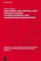 bokomslag Verfahren Zur Herstellung Trägheitsarmer Thermoelemente Und Widerstandsthermometer