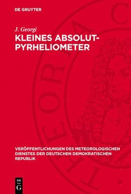J Georgi - Kleines Absolut-Pyrheliometer, Inbunden