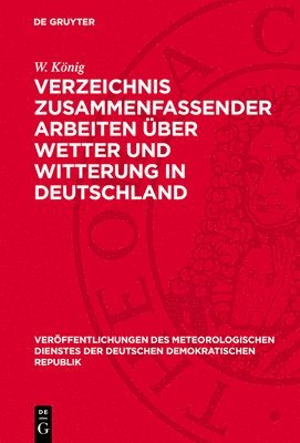 W König - Verzeichnis Zusammenfassender Arbeiten Über Wetter Und Witterung in Deutschland, Inbunden