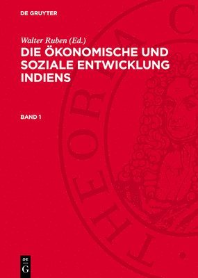bokomslag Die ökonomische und soziale Entwicklung Indiens, Band 1, Die ökonomische und soziale Entwicklung Indiens Band 1