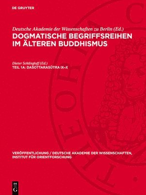 bokomslag Dogmatische Begriffsreihen im älteren Buddhismus, Teil 1a, Da¿ottaras¿tra IX-X