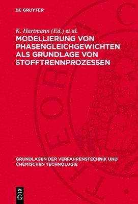 K Hartmann, W Schirmer - Modellierung Von Phasengleichgewichten ALS Grundlage Von Stofftrennprozessen, Inbunden