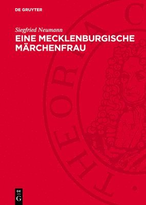 Siegfried Neumann - Eine Mecklenburgische Märchenfrau, Inbunden