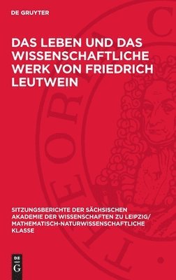 Das Leben und das wissenschaftliche Werk von Friedrich Leutwein 1