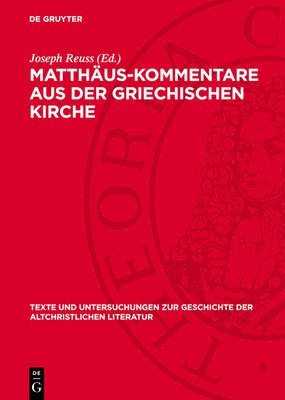 Joseph Reuss - Matthäus-Kommentare Aus Der Griechischen Kirche, Inbunden