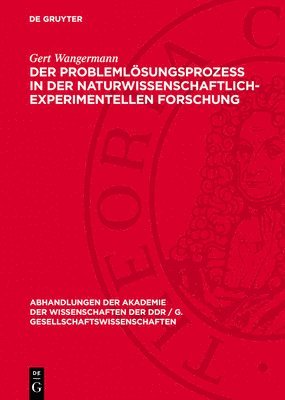 Gert Wangermann - Problemlösungsprozeß in der naturwissenschaftlich-experimentellen Forschung, Inbunden