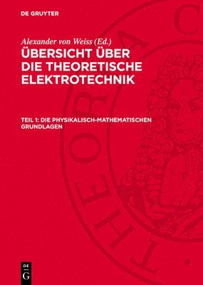 bokomslag Übersicht über die theoretische Elektrotechnik, Teil 1, Die physikalisch-mathematischen Grundlagen