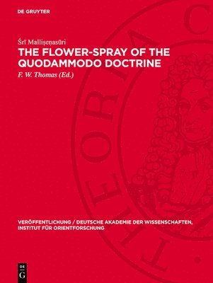Śrī Malliṣeṇasūri, &#346;r& Malli&#7779;e&#7751;as&#363;ri, ¿R¿ Malli¿e¿as¿ri, F. W. Thomas - Flower-Spray of the Quodammodo Doctrine, Inbunden