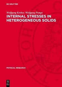 bokomslag Internal Stresses in Heterogeneous Solids