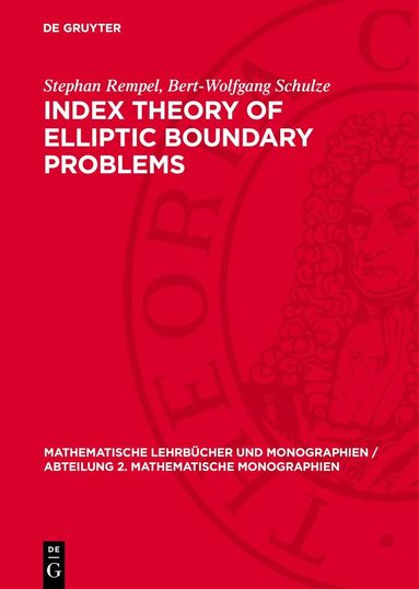 Stephan Rempel, Bert-Wolfgang Schulze - Index Theory of Elliptic Boundary Problems, Inbunden