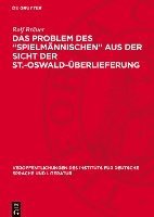 bokomslag Das Problem Des 'Spielmännischen' Aus Der Sicht Der St.-Oswald-Überlieferung