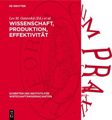 Wissenschaft, Produktion, Effektivität: Ökonomische Probleme Der Überführung Wissenschaftlich-Technischer Forschungsergebnisse in Die Produktion 1