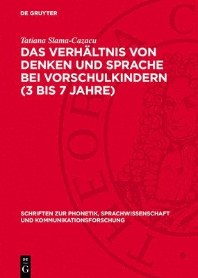 Tatiana Slama-Cazacu - Das Verhältnis Von Denken Und Sprache Bei Vorschulkindern (3 Bis 7 Jahre), Inbunden