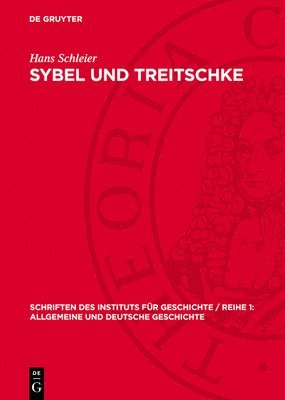 bokomslag Sybel Und Treitschke: Antidemokratismus Und Militarismus Im Historisch-Politischen Denken Großbourgeoiser Geschichtsideologen