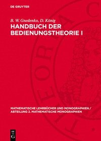 bokomslag Handbuch Der Bedienungstheorie I: Grundlagen Und Methoden