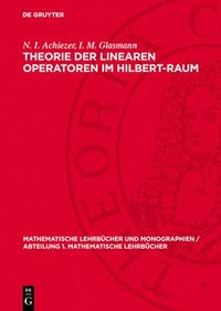 bokomslag Theorie Der Linearen Operatoren Im Hilbert-Raum