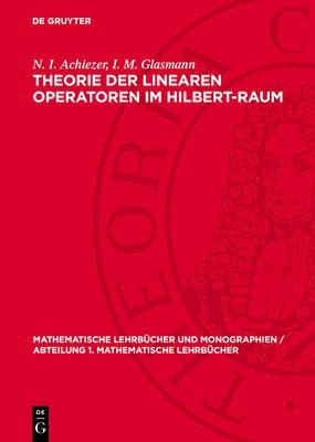 Theorie Der Linearen Operatoren Im Hilbert-Raum 1