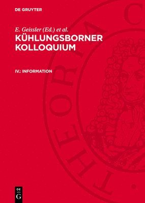 Information: Philosophische Und Ethische Probleme Der Biowissenschaften; IV. Kühlungsborner Kolloquium