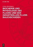 bokomslag Biochemie Und Physiologie Des Fluors Und Der Industriellen Fluor-Rauchschäden