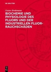 bokomslag Biochemie Und Physiologie Des Fluors Und Der Industriellen Fluor-Rauchschäden