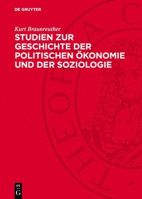 bokomslag Studien Zur Geschichte Der Politischen Ökonomie Und Der Soziologie