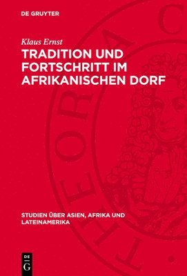 bokomslag Tradition Und Fortschritt Im Afrikanischen Dorf: Soziologische Probleme Der Nichtkapitalistischen Umgestaltung Der Dorfgemeinde in Mali