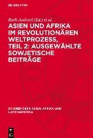 bokomslag Asien Und Afrika Im Revolutionären Weltprozess, Teil 2: Ausgewählte Sowjetische Beiträge