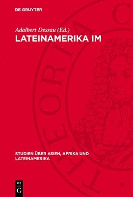 Adalbert Dessau - Lateinamerika Im Antiimperialistischen Kampf, Inbunden