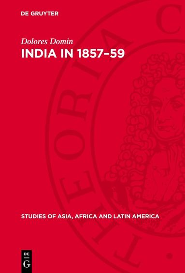 Dolores Domin - India in 1857–59, Inbunden