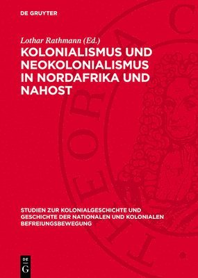 bokomslag Kolonialismus Und Neokolonialismus in Nordafrika Und Nahost