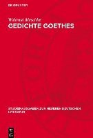 bokomslag Gedichte Goethes: Veranschaulicht Nach Form- Und Strukturwandel