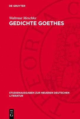 bokomslag Gedichte Goethes: Veranschaulicht Nach Form- Und Strukturwandel