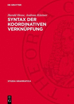 Harald Hesse, Andreas Küstner - Syntax Der Koordinativen Verknüpfung, Inbunden