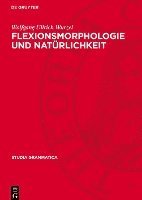 bokomslag Flexionsmorphologie Und Natürlichkeit: Ein Beitrag Zur Morphologischen Theoriebildung